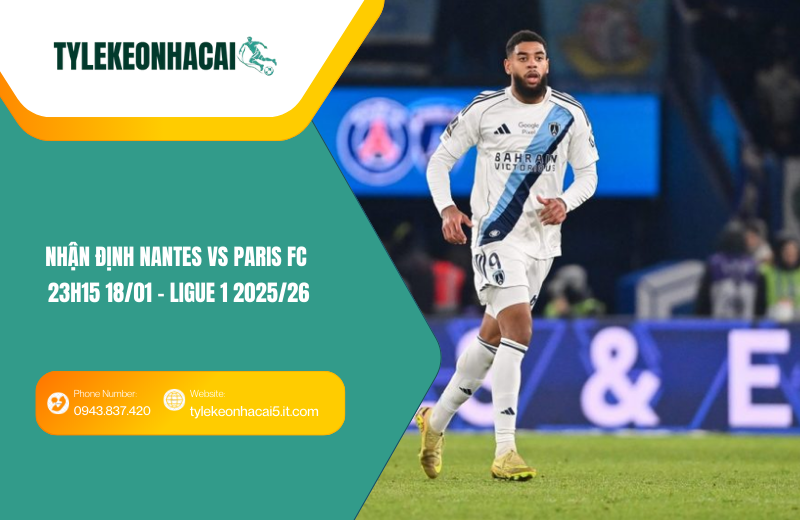 Đội hình dự kiến trước trận Nantes vs Paris FC